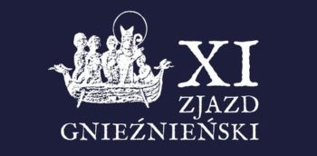 XI Zjazd Gnieźnieński - „Europa ludzi wolnych. Inspirująca moc chrześcijaństwa”
